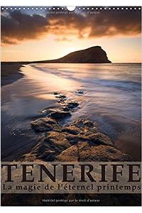 Tenerife La Magie de L'eternel Printemps 2017