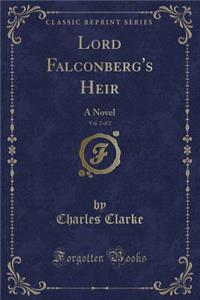 Lord Falconberg's Heir, Vol. 2 of 2