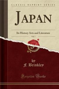 Japan, Vol. 7: Its History Arts and Literature (Classic Reprint)