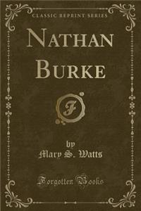 Nathan Burke (Classic Reprint)