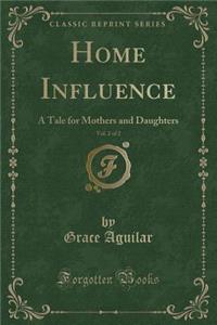 Home Influence, Vol. 2 of 2