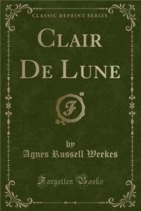 Clair de Lune (Classic Reprint)