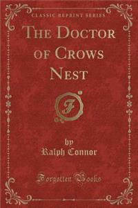 The Doctor of Crows Nest (Classic Reprint)