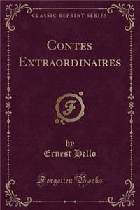 Contes Extraordinaires (Classic Reprint)