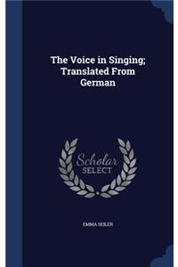 The Voice in Singing; Translated from German