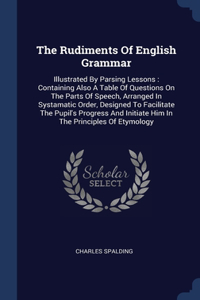 The Rudiments Of English Grammar