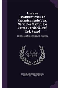 Limana Beatificationis, Et Canonizationis Ven. Servi Dei Martini De Porres Tertiarii Prof. Ord. Praed