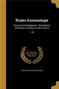 Études d'entomologie: Faunes entomologiques; descriptions d'insectes nouveaux ou peu connus; v. 20