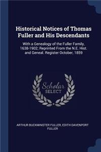 Historical Notices of Thomas Fuller and His Descendants
