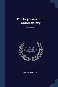 THE LAYMANS BIBLE COMMENTARY; VOLUME 17