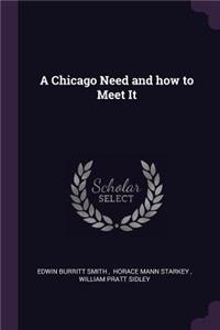 A Chicago Need and how to Meet It