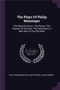 Plays Of Philip Massinger