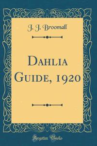 Dahlia Guide, 1920 (Classic Reprint)