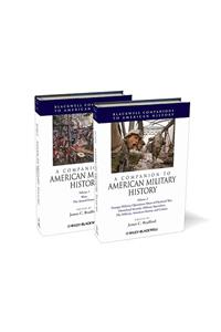 Blackwell Companion to American Military History 2V Set