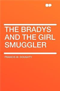 The Bradys and the Girl Smuggler