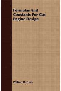 Formulas And Constants For Gas Engine Design