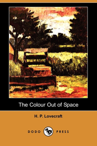 The Colour Out of Space (Dodo Press)