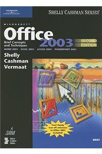 Microsoft Office 2003: Brief Concepts and Techniques