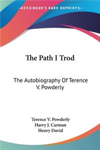Path I Trod