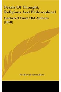 Pearls Of Thought, Religious And Philosophical