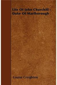Life Of John Churchill - Duke Of Marlborough