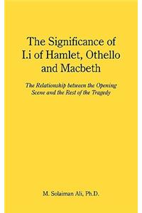 The Significance of I.i of Hamlet, Othello and Macbeth