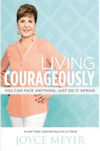 Living Courageously