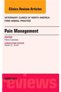 Pain Management, an Issue of Veterinary Clinics: Food Animal Practice