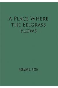 A Place Where the Eelgrass Flows