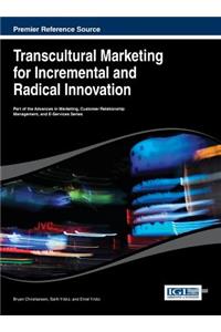 Transcultural Marketing for Incremental and Radical Innovation