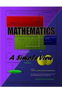 Mathematics, a Simple View