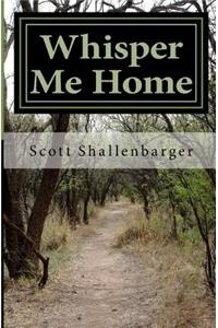 Whisper Me Home