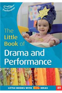 Little Book of Drama and Performance