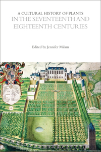 Cultural History of Plants in the Seventeenth and Eighteenth Centuries