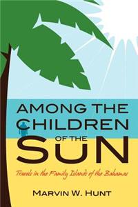 Among the Children of the Sun