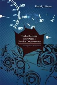 Turbocharging Your Parts and Service Department