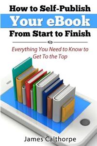 How to Self-Publish Your eBook From Start to Finish