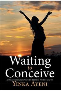 Waiting to Conceive