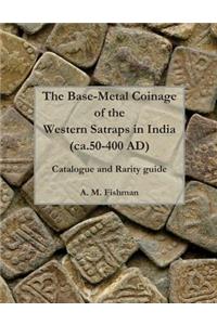Base-metal Coinage of the Western Satraps of India, ca.50-400 AD