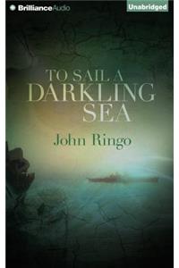 To Sail a Darkling Sea