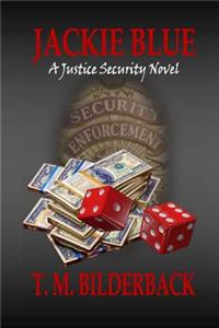 Jackie Blue - A Justice Security Novel