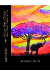Africa Part of Magic Polar Bear Book Series