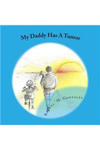 My Daddy Has A Tumor