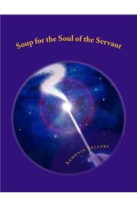 Soup for the Soul of the Servant