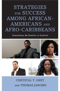 Strategies for Success among African-Americans and Afro-Caribbeans