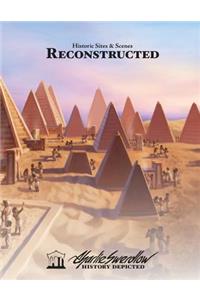 Historic Sites and Scenes Reconstructed