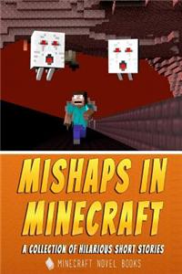 Mishaps in Minecraft