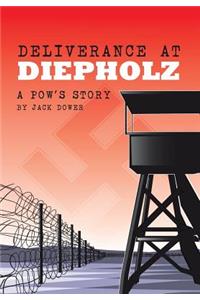 Deliverance at Diepholz: A POW's Story