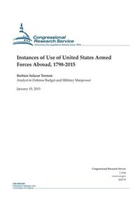 Instances of Use of United States Armed Forces Abroad, 1798-2015