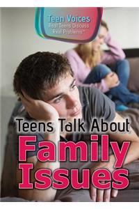 Teens Talk about Family Issues